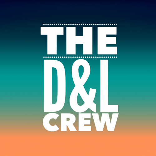 The D&L Crew